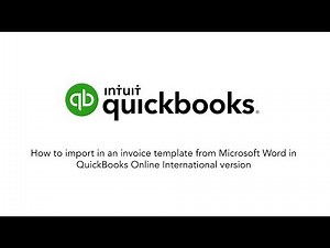 QuickBooks Tutorial: How to import in an invoice template from Microsoft Word