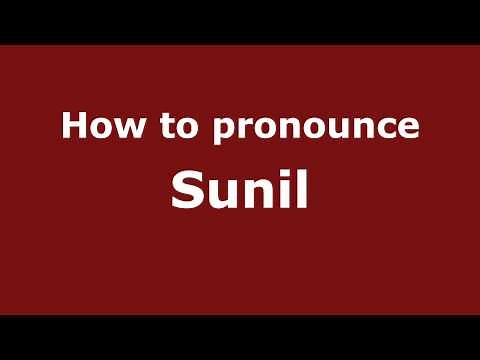 How to Pronounce Sunil - PronounceNames.com