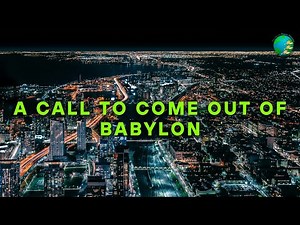A call to come out of Babylon || The fall of Ancient and Spiritual Babylon
