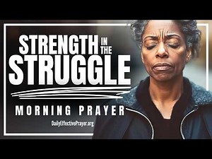 God Is With You Through Every Battle—Find New Strength | Blessed Morning Prayer To Start Your Day