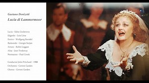 格娃1988年出演《拉美莫尔的露琪亚》全剧 Donizetti：Lucia di Lammermoor （Part 1）