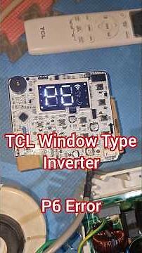 TCL Window Type Inverter - P6 Error #pcbrepair #airconditioner #airconditioningrepair #tcl #p6