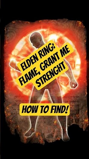 Elden Ring: Flame, Grant Me Strength Location!