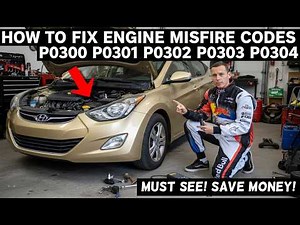 How to Fix Engine Misfire Codes P0300 P0301 P0302 P0303 P0304