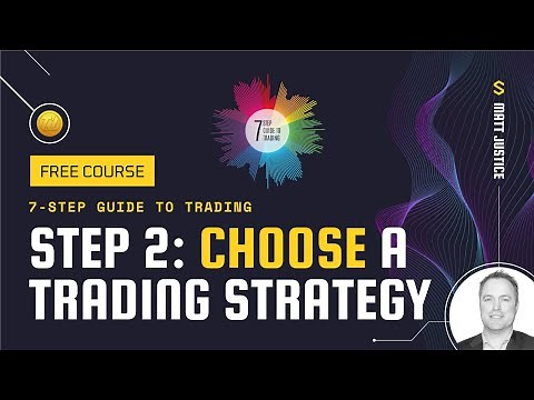 7-Step Guide to Trading - Step 2: Choose a Trading Strategy