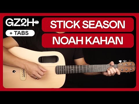 Stick Season Guitar Tutorial Noah Kahan Guitar Chords |Fingerpicking + Strumming|