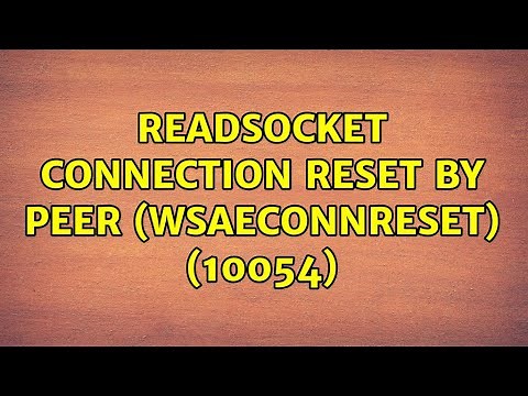 readsocket: Connection reset by peer (WSAECONNRESET) (10054)