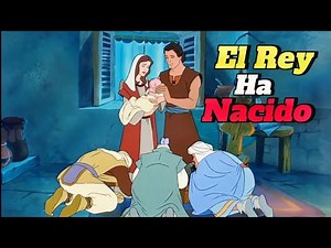 Historias Animadas de la Biblia (El Rey ha Nacido / The King is born)