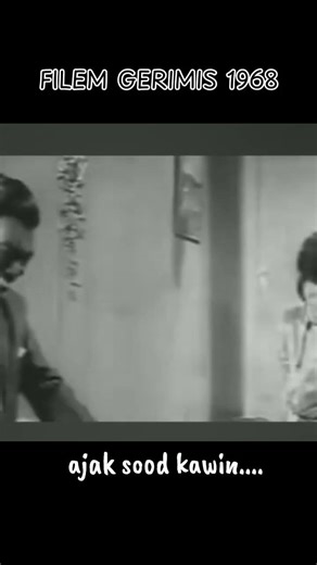 ajak sood kawin.... filem gerimis 1968