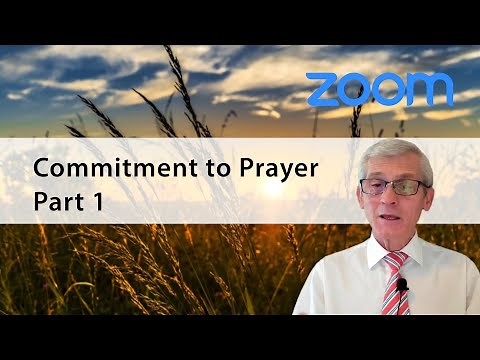 Pavel Goia - Intercessory Prayer | Commitment to Prayer Part 1