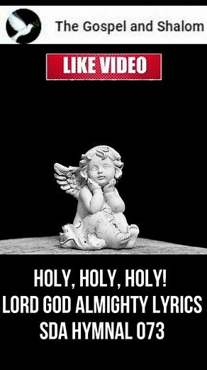 Holy, holy, holy! Lord God Almighty Lyrics SDA Hymnal 073