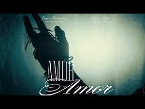 Jorge Domínguez y su Grupo Super Class x Edwin Luna - Amor Amor (Video Oficial)
