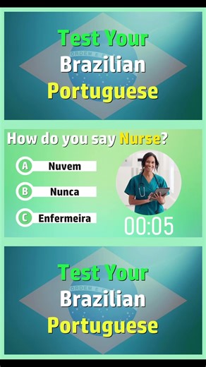 How Do You Say “Nurse” in Brazilian Portuguese? A B or C Quiz
