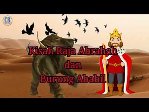Kisah Raja Abrahah dan Burung Ababil