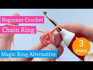How to crochet a chain ring in 3 mins for beginners - magic circle alternative