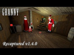Granny Recaptured v1.4.0 – The OFFICIAL Christmas Update Is Here! 🎄