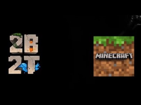 Wie man auf 2B2T in Minecraft kommt - vollständige Anleitung