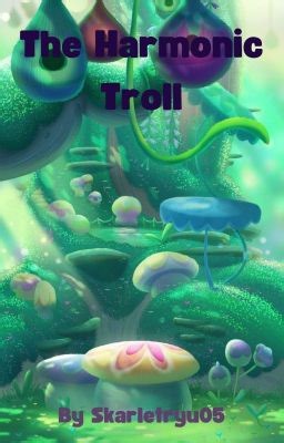 The Harmonic Troll - True Colors