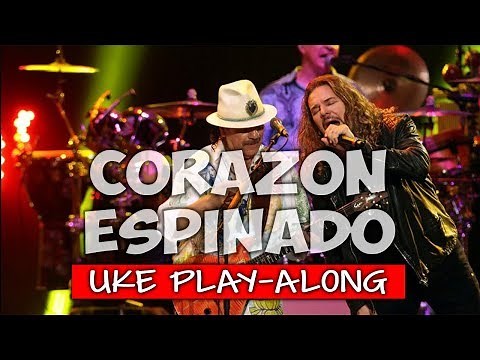 Corazón Espinado (ukulele play-along)(simplified)