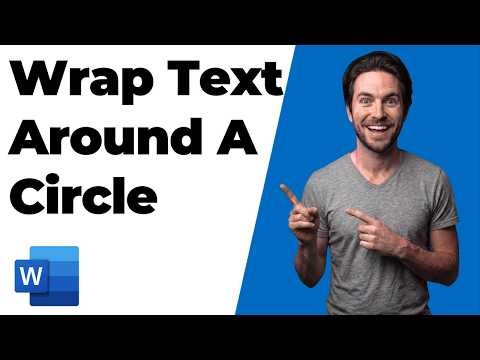 How To Wrap Text Around A Circle In Microsoft Word (Easy Guide)
