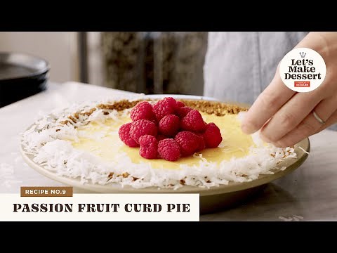 Passion Fruit Curd Pie with Coconut Cookie Crust | Let's Make Dessert