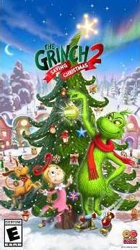 🎄 The wait is over…The Grinch 2: Saving Christmas is OUT NOW! 🎮