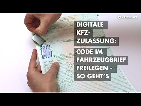 Digitale Kfz-Zulassung: Code im Fahrzeugbrief freilegen | Kroschke Zulassungsdienst