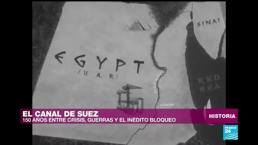 Guerras, crisis y un inédito bloqueo: los momentos culminantes en la historia del Canal de Suez
