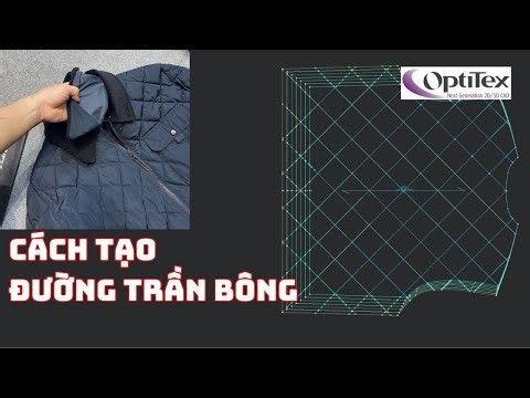 Cách tạo đường trần bông (trần trám) áo khoác trên phần mềm Optitex