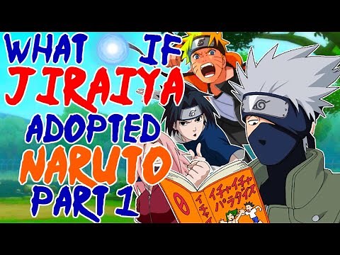What If Jiraiya Adopted Naruto? Part 1