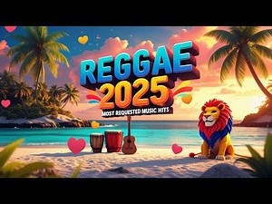Reggae Mix 2025 💥 The Very Best Of Reggae Mix 2025 💋 Relaxing Reggae Nonstop New Songs 2025