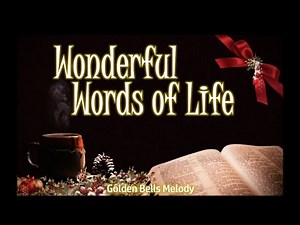 Wonderful Words of Life | Praise and Worship | Traditional English Christian Gospel Song with Lyric