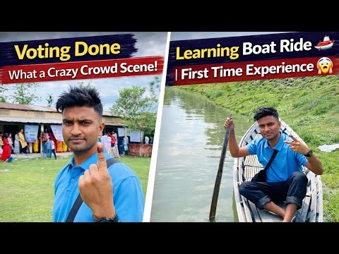 Voting Done ✅Learning Boat 🚤 Ride| First time experience 😱