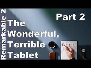 Remarkable 2 Review - Wifi Issues, Check lists, Companion Apps, Integrations etc. | Part 2