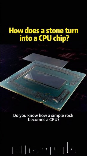 How does a stone turn into a CPU chip? #knowledge #science