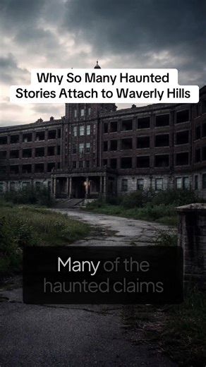 Waverly Hills: Haunted History of Kentucky's Legacy