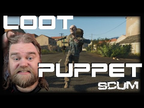 SCUM - NEW Loot Puppet