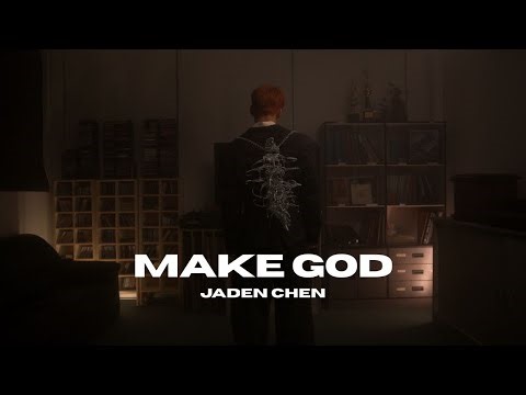 Jaden Chen - Make God (Official Music Video)