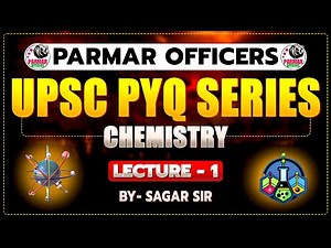 CHEMISTRY FOR CDS/NDA/CAPF 2024-25 | LECTURE - 1 | SCIENCE PYQ SERIES FOR CDS | PARMAR OFFICERS