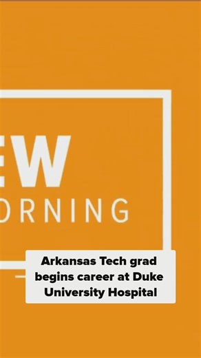 Arkansas Tech grad begins career at Duke University Hospital