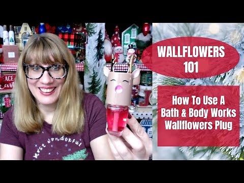 WALLFLOWERS 101- How To Use A Bath & Body Works Wallflowers Plug
