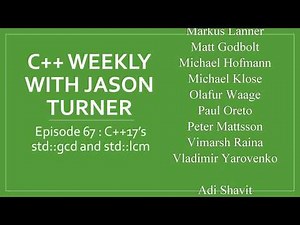 C++ Weekly - Ep 67 - C++17's std::gcd and std::lcm