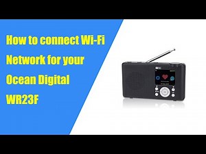How to setup Wi-Fi network connection for your Ocean Digital WR23F?