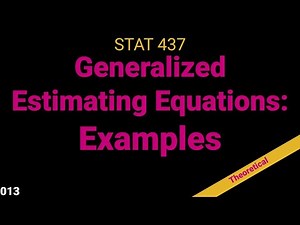 013. Generalized Estimating Equations: Examples of GEEs
