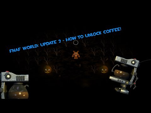 FNaF World - How to Unlock Coffee [UPDATE 2]
