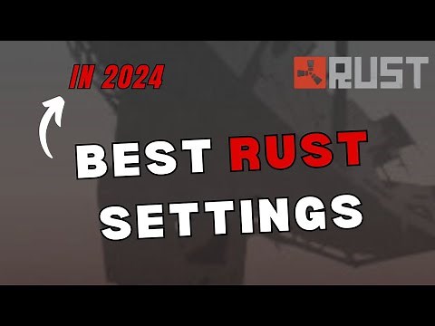 Best RUST settings for PVP and FPS 2024