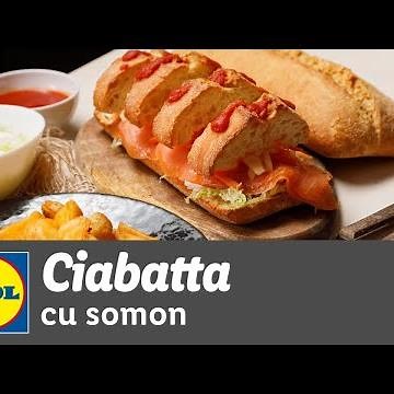 Ciabatta cu somon • reteta Bucataria Lidl