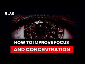HOW TO IMPROVE FOCUS AND CONCENTRATION