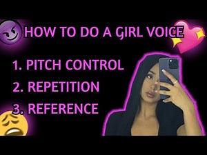 GIRL VOICE TROLLING TUTORIAL 💖👿😩(HOW TO DO A GIRL VOICE)