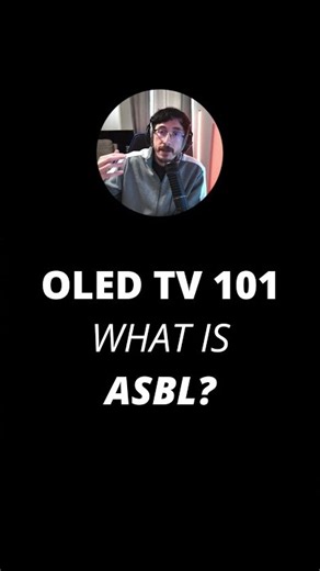 OLED TV 101 | What is ASBL? #tech